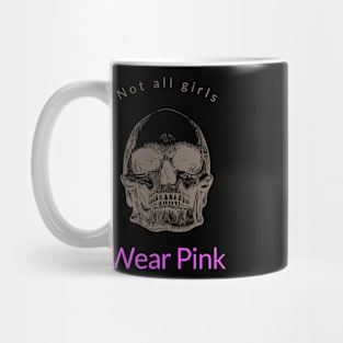 Not all girls wear pink Mug